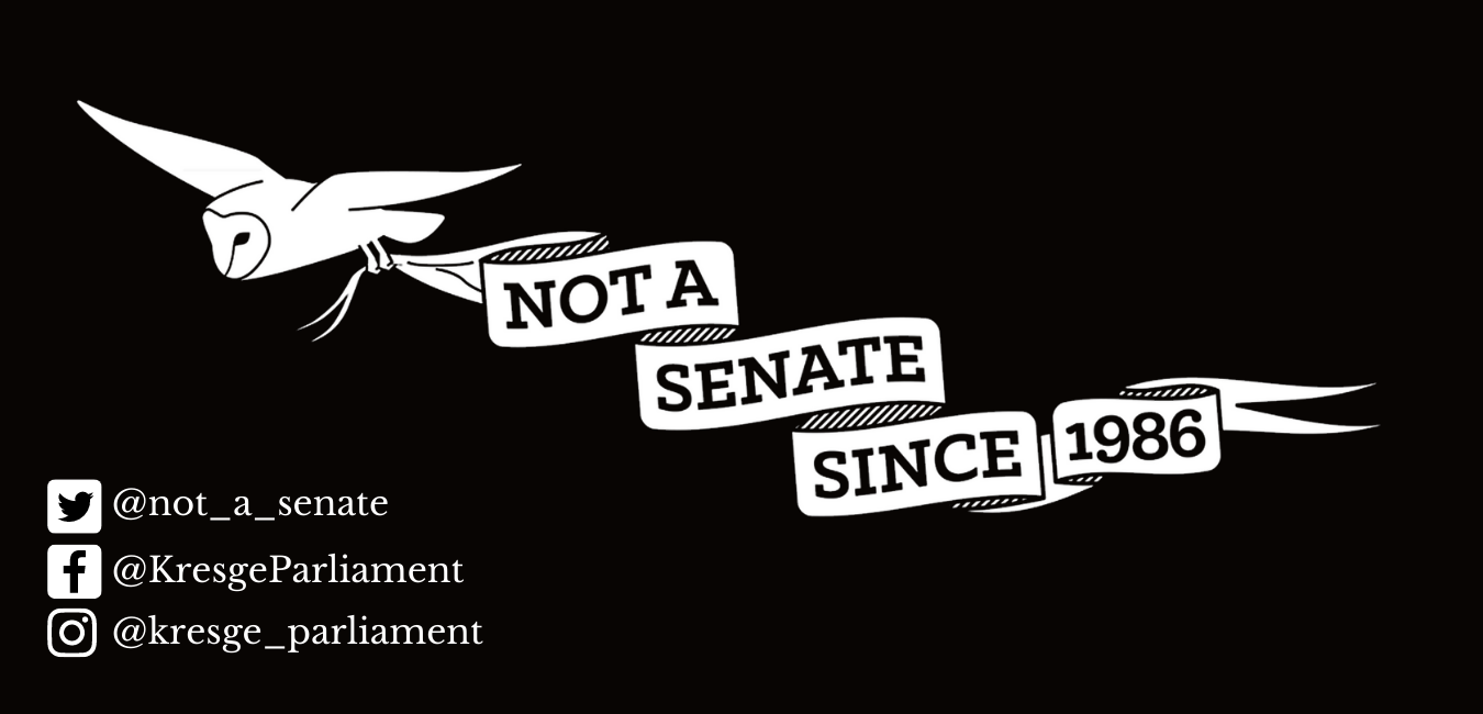 Not A Senate Since 1986, Twitter @ not_a_senate, Facebook @KresgeParliament, Instagram @kresge_parliament 