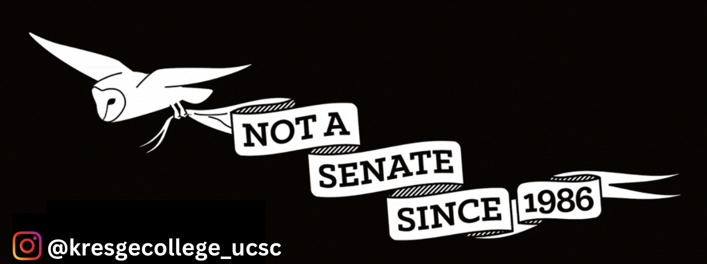 Not A Senate Since 1986, Twitter @ not_a_senate, Facebook @KresgeParliament, Instagram @kresge_parliament 